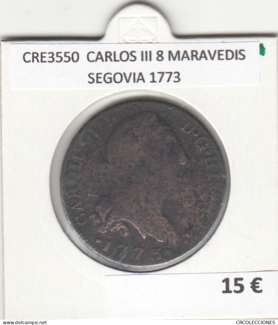 CRE3550 MONEDA ESPAÑA CARLOS III 8 MARAVEDIS SEGOVIA 1773 - Altri & Non Classificati