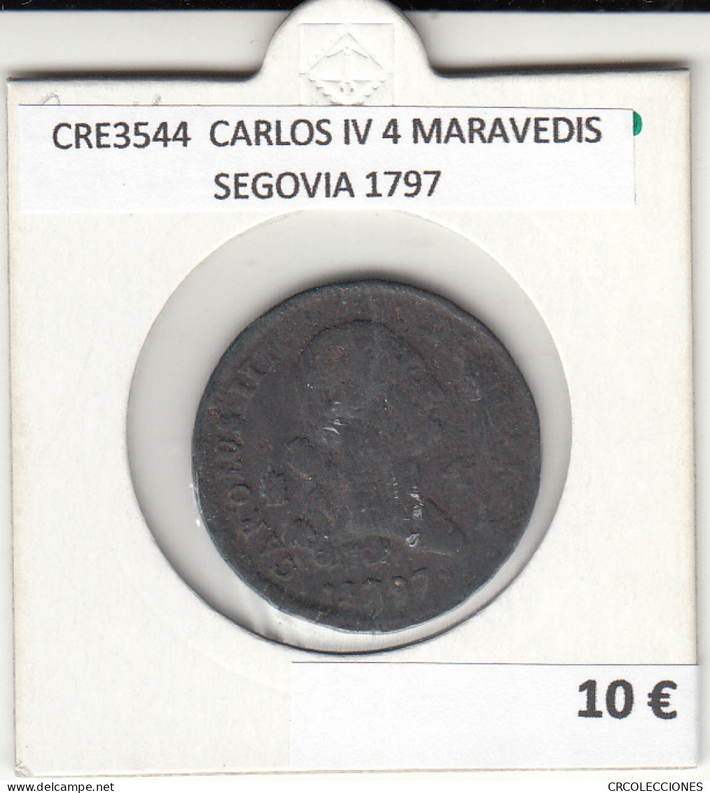 CRE3544 MONEDA ESPAÑA CARLOS IV 4 MARAVEDIS SEGOVIA 1797 - Andere & Zonder Classificatie