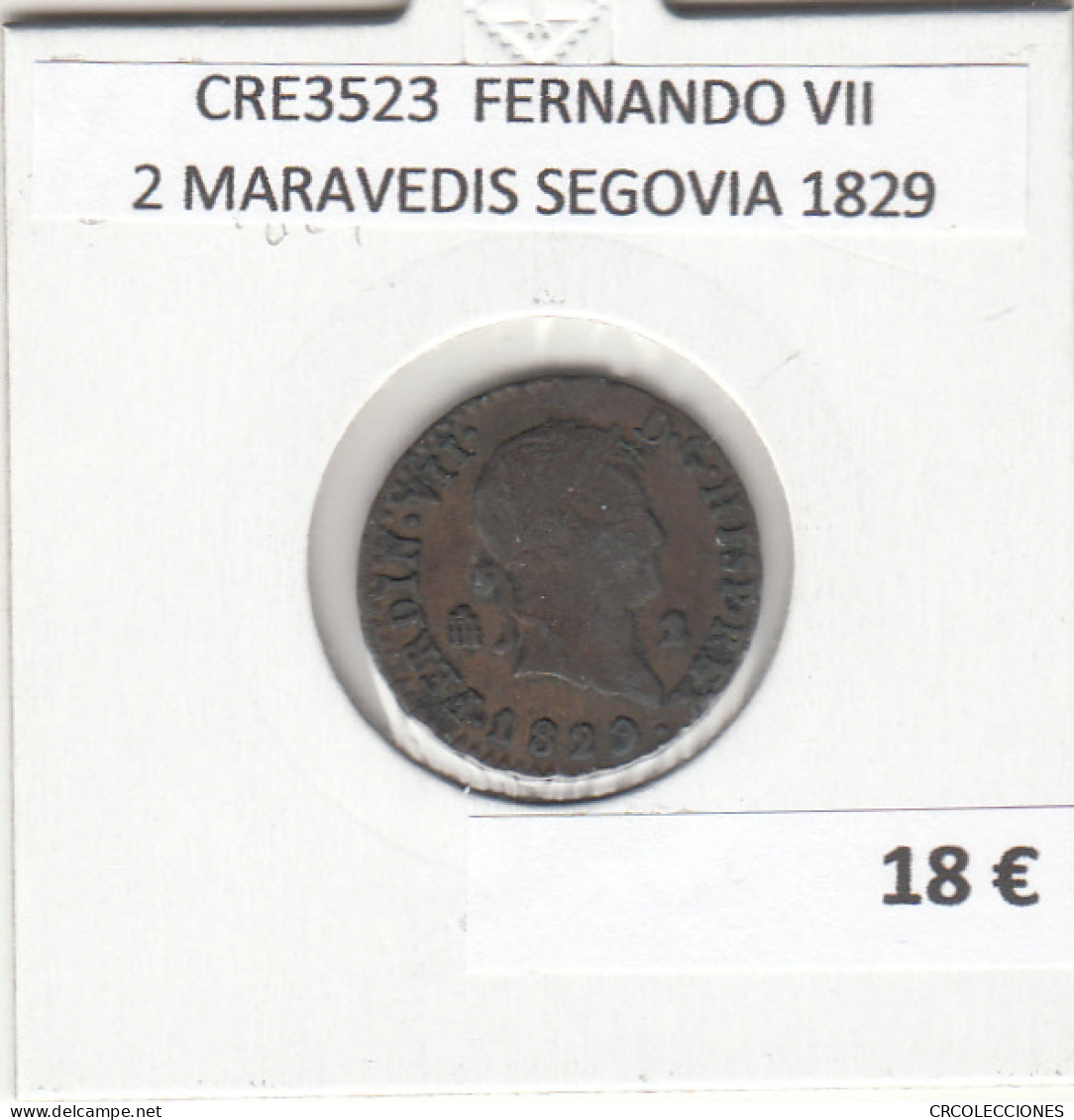 CRE3523 MONEDA ESPAÑA FERNANDO VII 2 MARAVEDIS SEGOVIA 1829 - Altri & Non Classificati