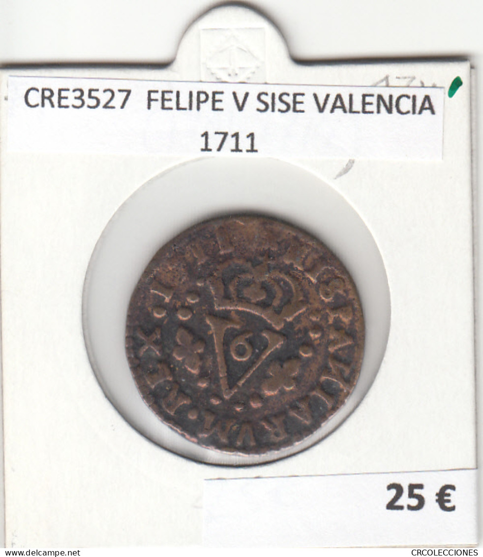 CRE3527 MONEDA ESPAÑA FELIPE V SISE VALENCIA 1711 - Otros & Sin Clasificación