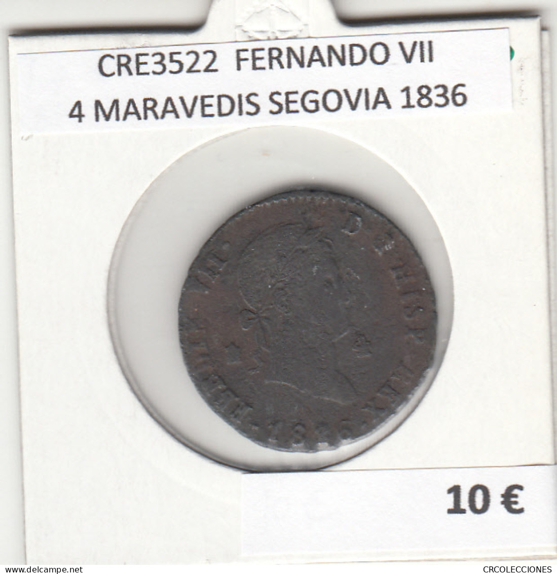 CRE3522 MONEDA ESPAÑA FERNANDO VII 4 MARAVEDIS SEGOVIA 1836 - Otros & Sin Clasificación