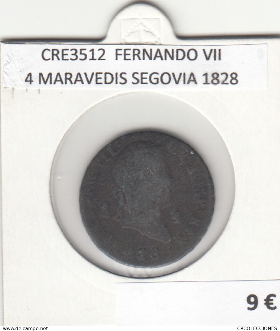 CRE3512 MONEDA ESPAÑA FERNANDO VII 4 MARAVEDIS SEGOVIA 1828 - Autres & Non Classés