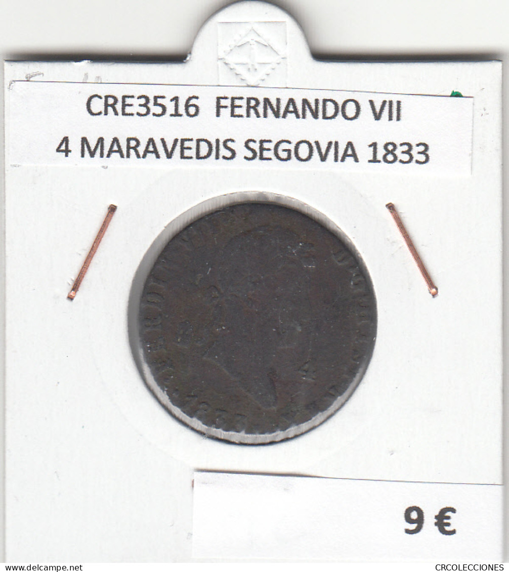 CRE3516 MONEDA ESPAÑA FERNANDO VII 4 MARAVEDIS SEGOVIA 1833 - Altri & Non Classificati