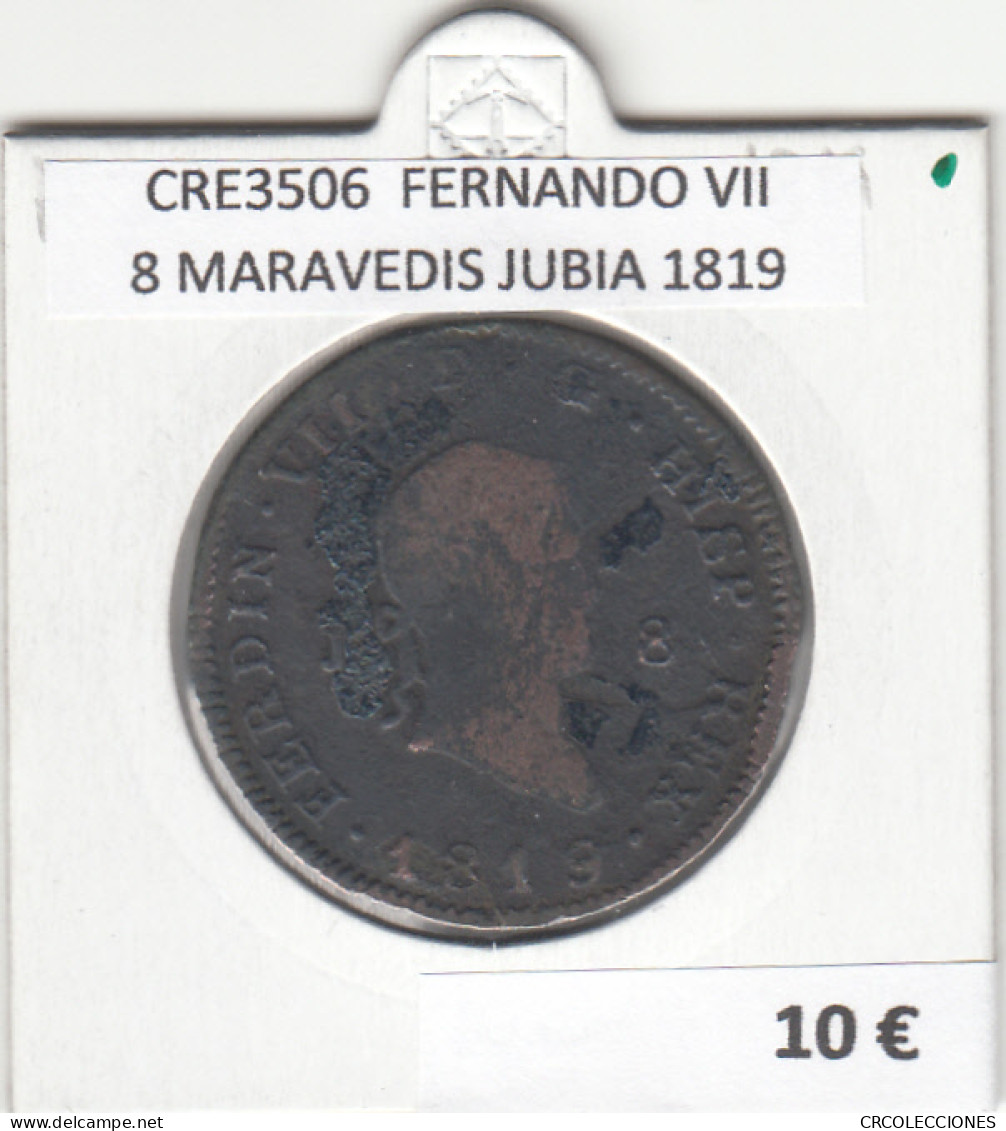 CRE3506 MONEDA ESPAÑA FERNANDO VII 8 MARAVEDIS JUBIA 1819 - Sonstige & Ohne Zuordnung