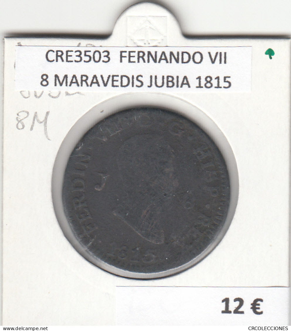 CRE3503 MONEDA ESPAÑA FERNANDO VII 8 MARAVEDIS JUBIA 1815 - Autres & Non Classés