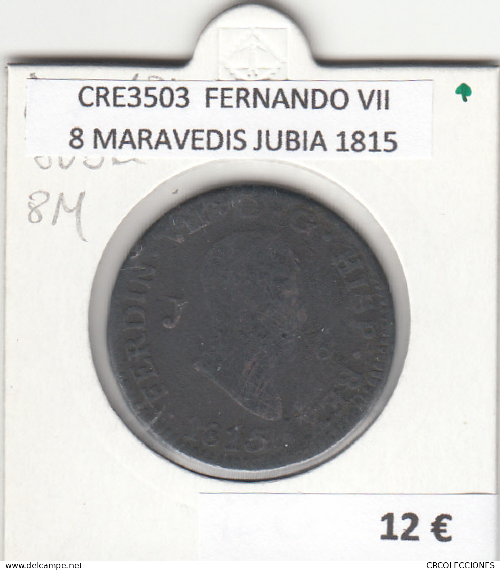 CRE3503 MONEDA ESPAÑA FERNANDO VII 8 MARAVEDIS JUBIA 1815 - Other & Unclassified