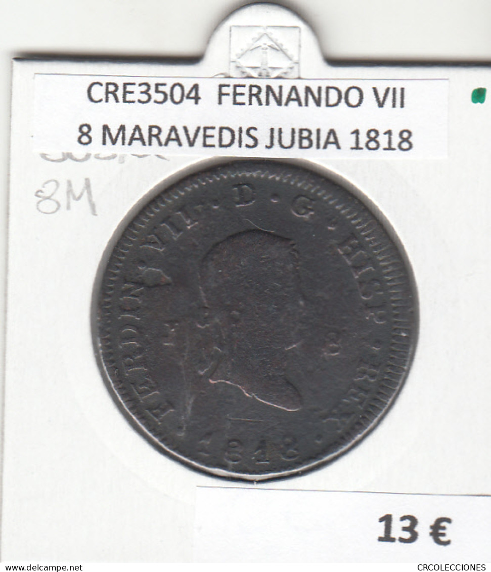 CRE3504 MONEDA ESPAÑA FERNANDO VII 8 MARAVEDIS JUBIA 1818 - Altri & Non Classificati