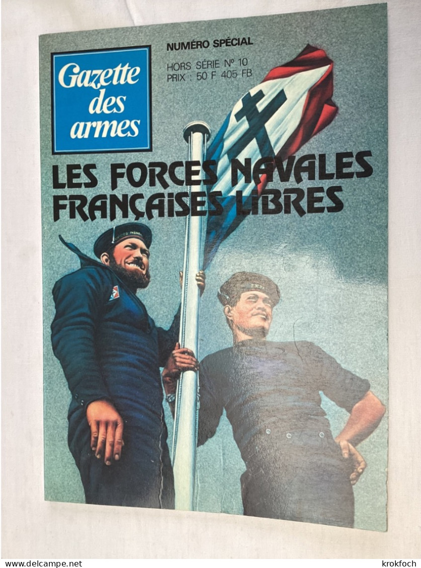 FNFL Forces Navales Françaises Libres - N° Spécial Gazette Des Armes - 72 Pages - Oorlog 1939-45