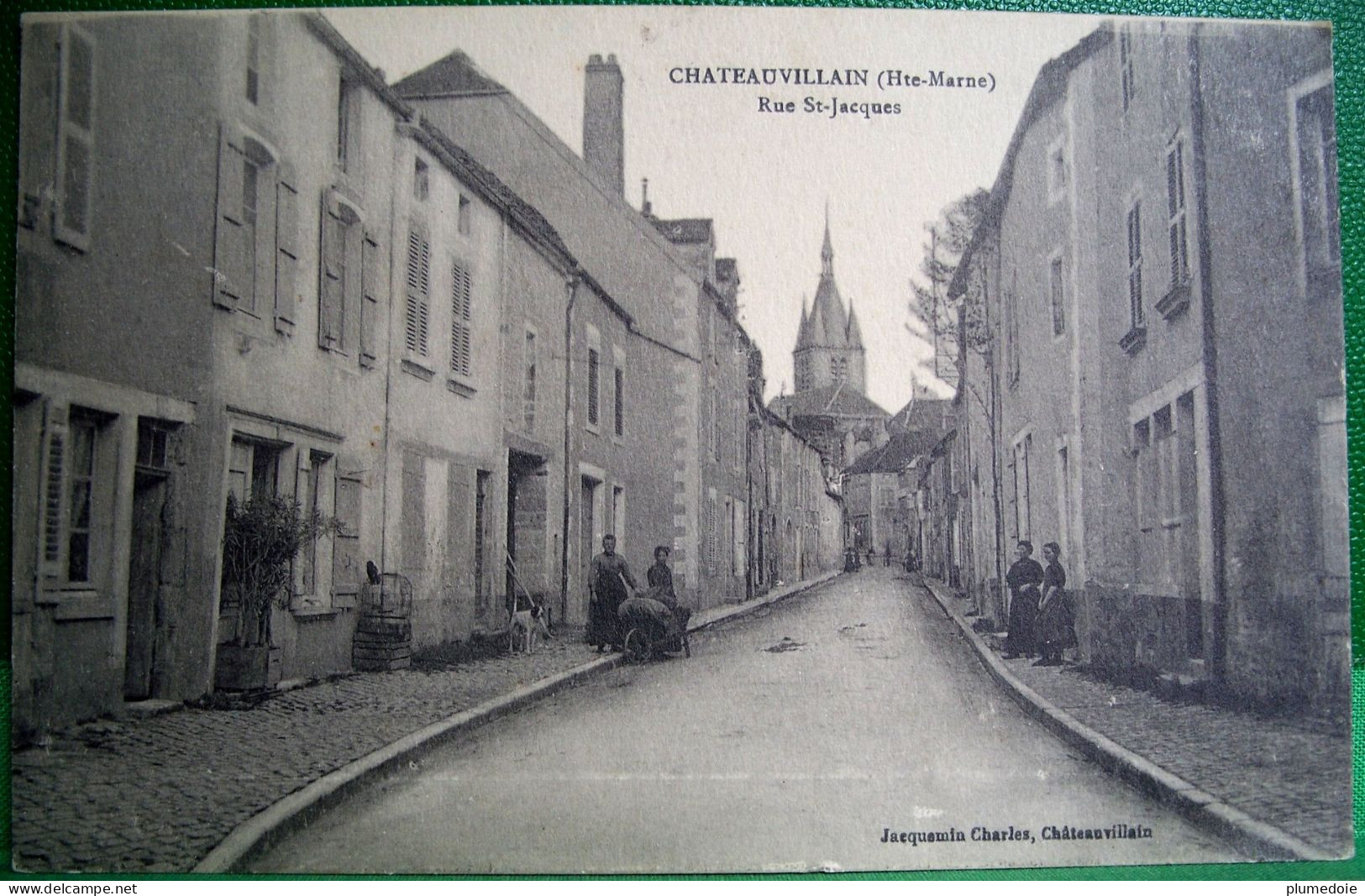 Cpa 52 HAUTE MARNE CHATEAUVILLAIN Animée RUE SAINT JACQUES , 1915 , Brouette , Chien   EDITEUR CHARLES JACQUEMAIN - Chateauvillain