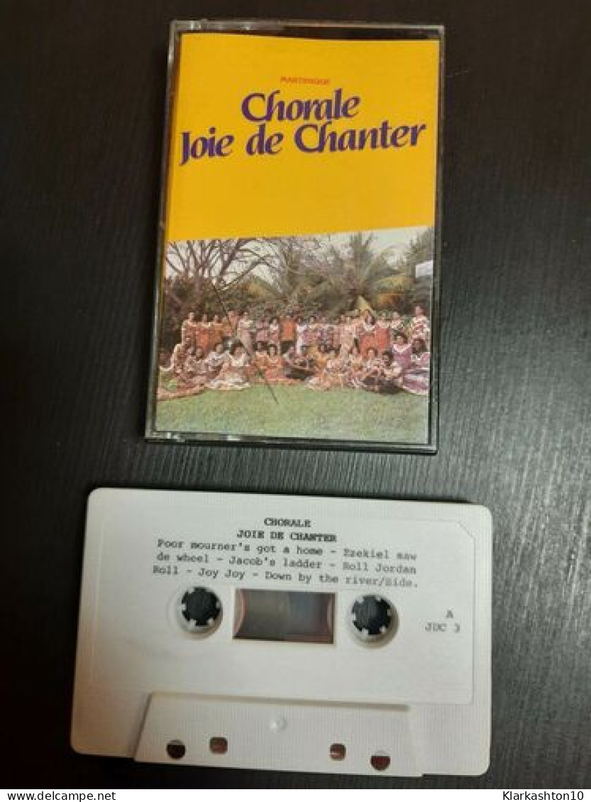 K7 Audio : Chorale Joie De Chanter - Cassettes Audio