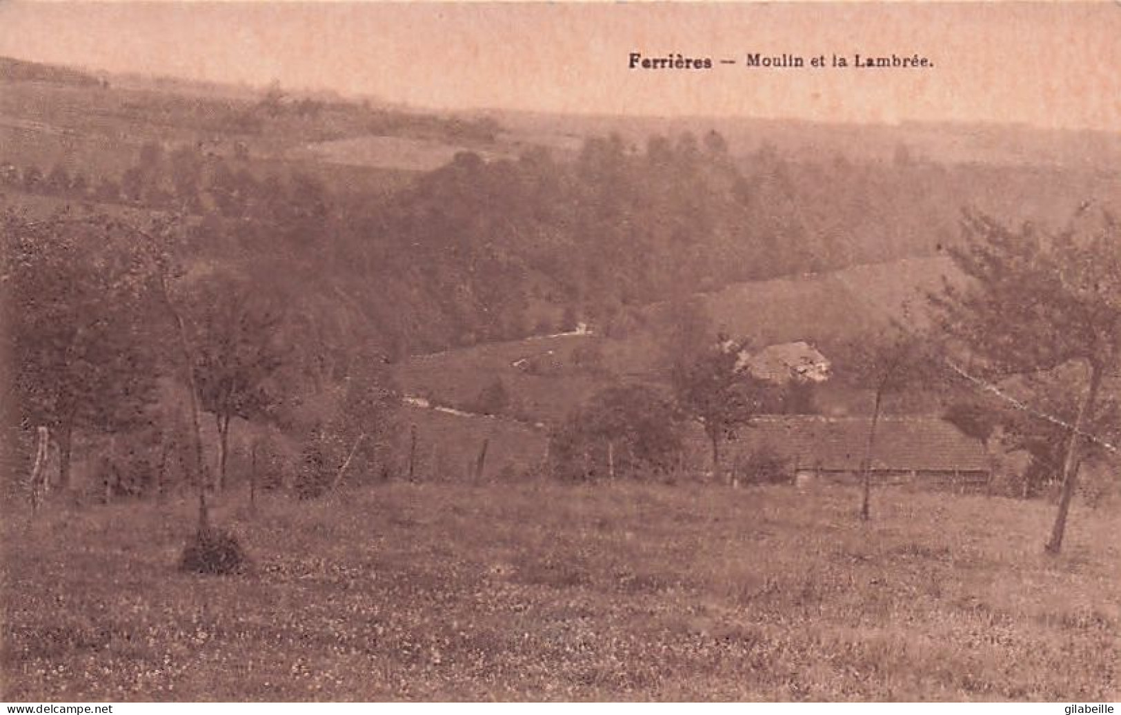 FERRIERES - Moulin Et La Lembrée - Ferrières