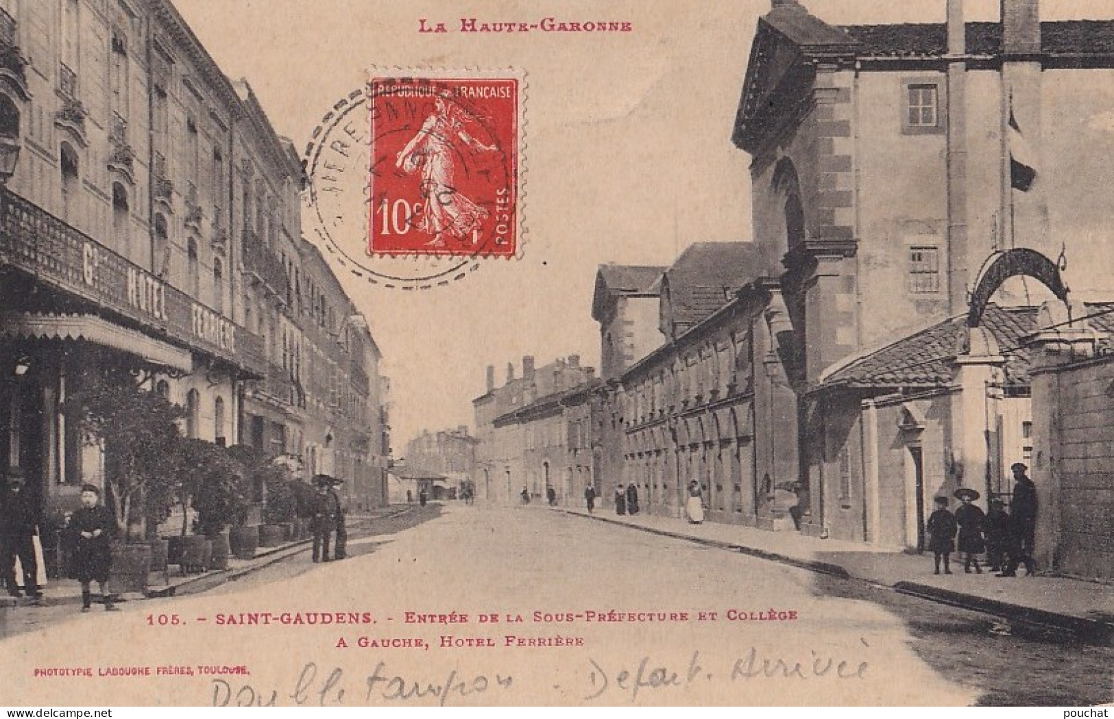 A5-31) SAINT GAUDENS -  ENTREE DE LA SOUS PREFECTURE ET COLLEGE - A GAUCHE, HOTEL FERRIERE -  EN 1912 - Saint Gaudens