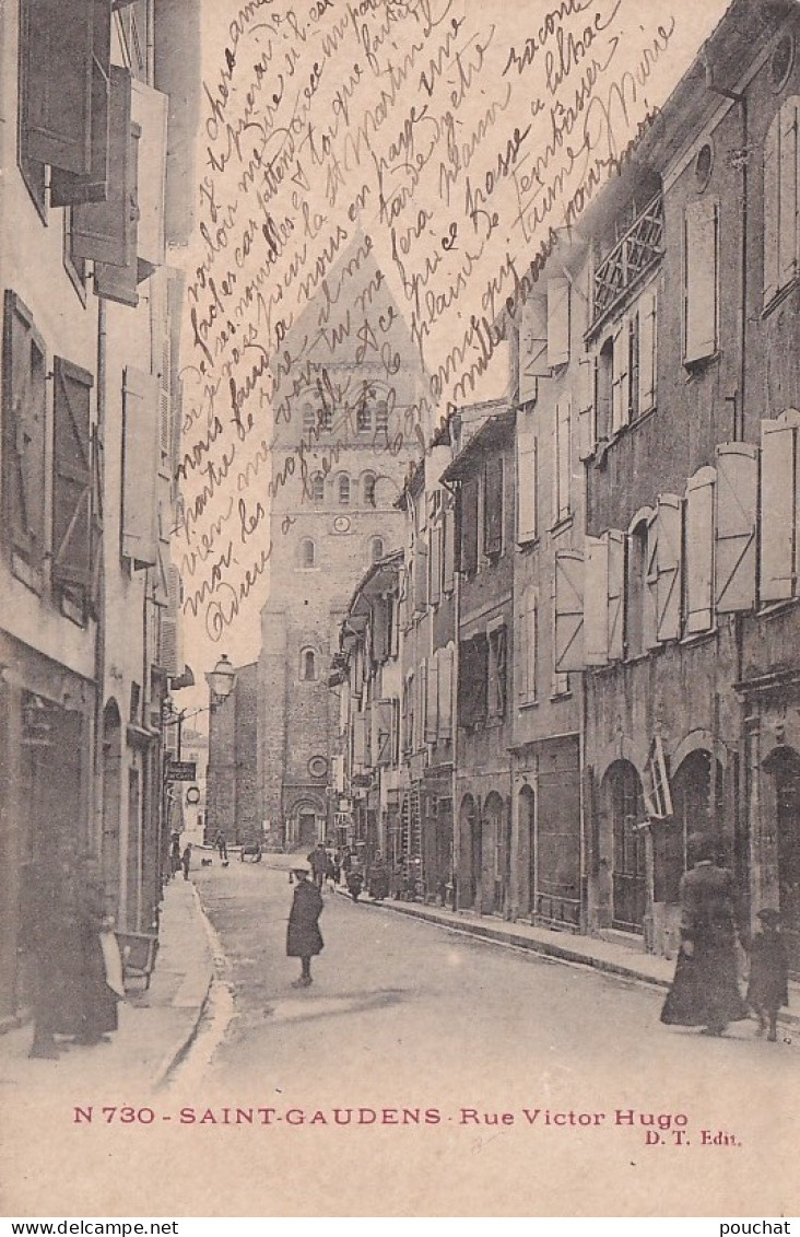 A18-31) SAINT GAUDENS - HAUTE GARONNE -  RUE VICTOR HUGO - ANIMEE - HABITANTS - EN 1904 - ( 2 SCANS ) - Saint Gaudens