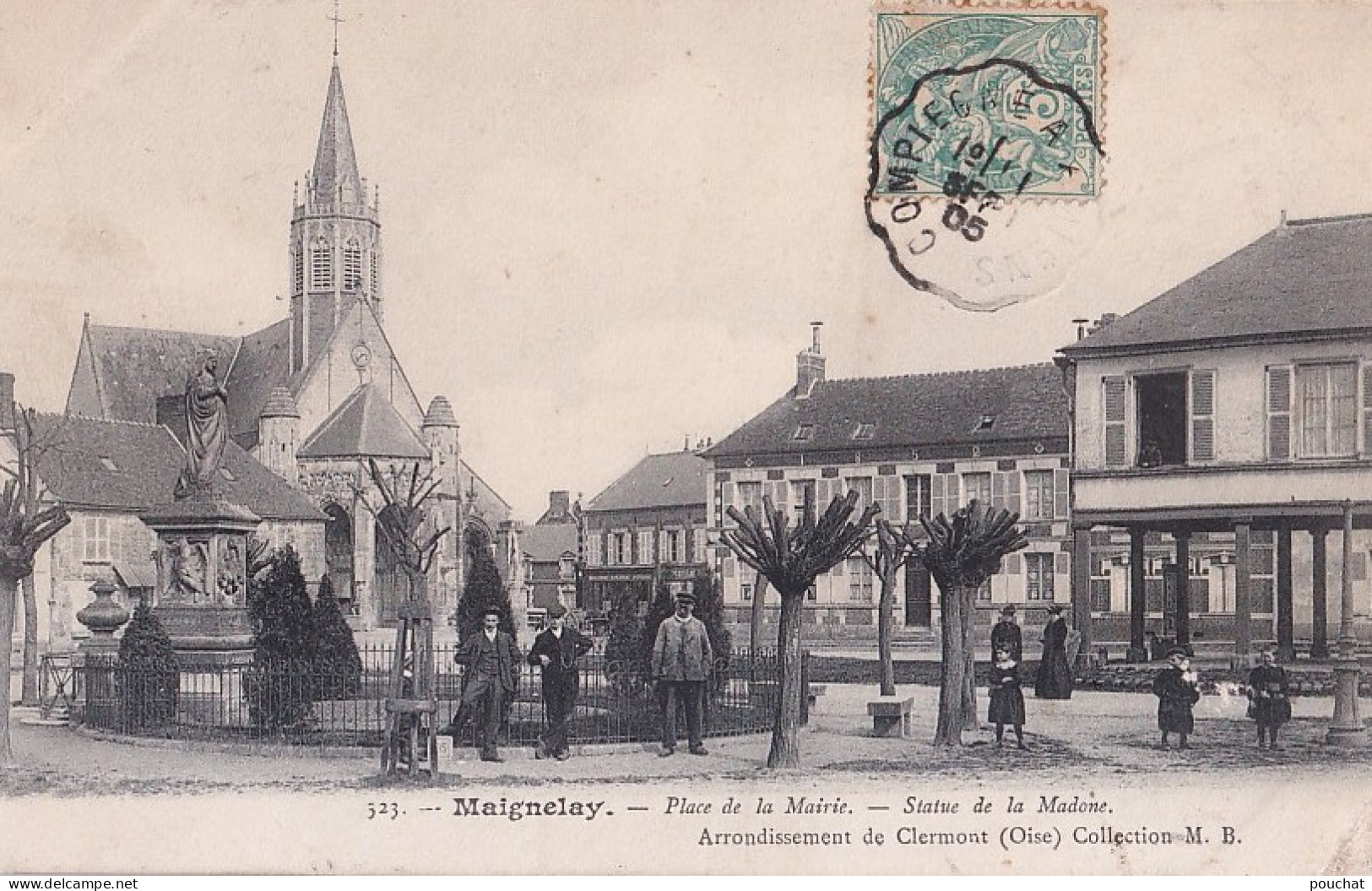 A2-60) MAIGNELAY - OISE - PLACE DE LA MAIRIE - STATUE DE LA MADONE - ANIMEE - HABITANTS - EN 1905 - Maignelay Montigny