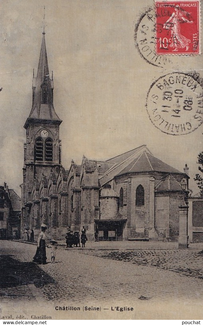 A2-92) CHATILLON - SEINE - L ' EGLISE - ANIMEE - HABITANTS - EDIT. LAVAL  - EN  1908 - Châtillon