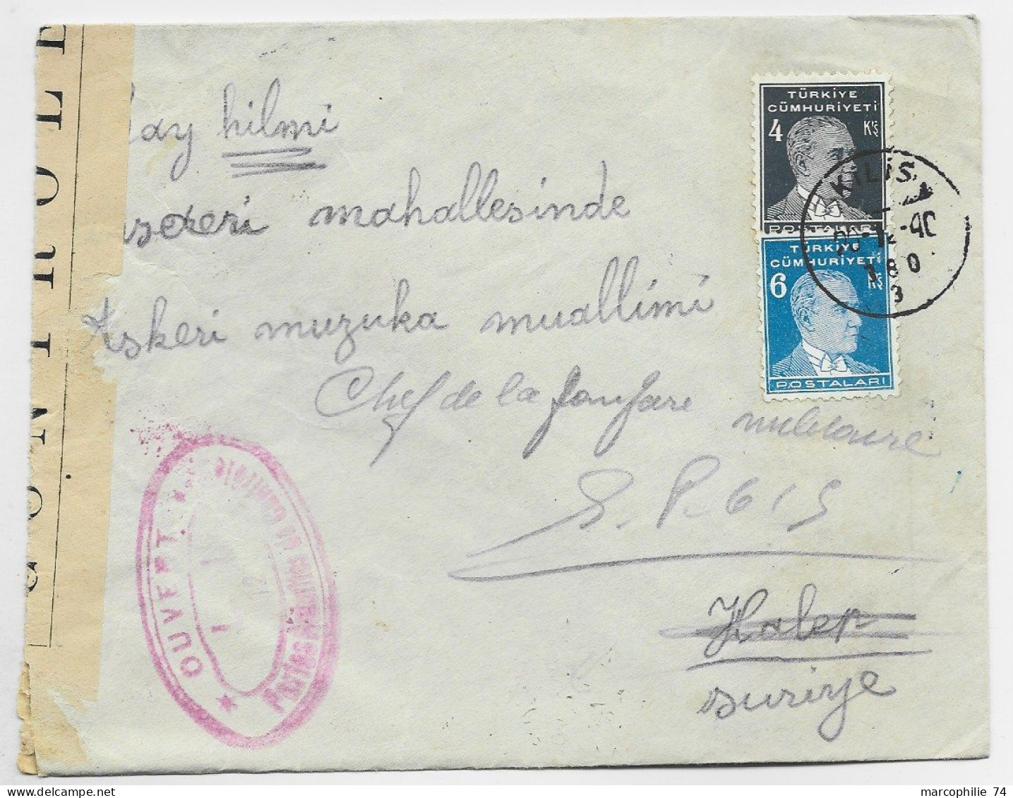 TURKEY TURQUIE 4K+6K LETTRE COVER KILIS 1940 TO SP 615 HALEP SYRIE SYRIA + CENSURE OUVERT AUTORITE MILITAIRE - Storia Postale