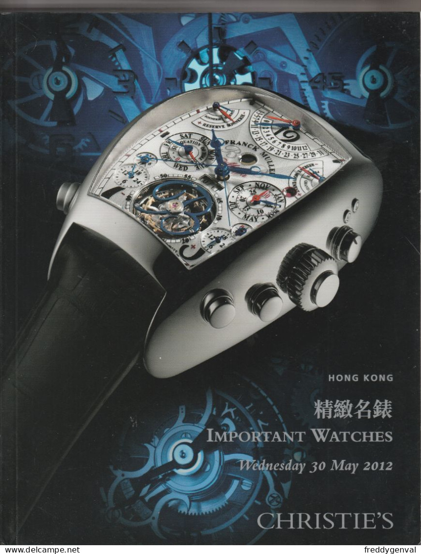 MONTRES CHRISTIE,S CATALOGUE DE VENTE IMPORTANT WATCHES HONG KONG 2012 - Libri Sulle Collezioni