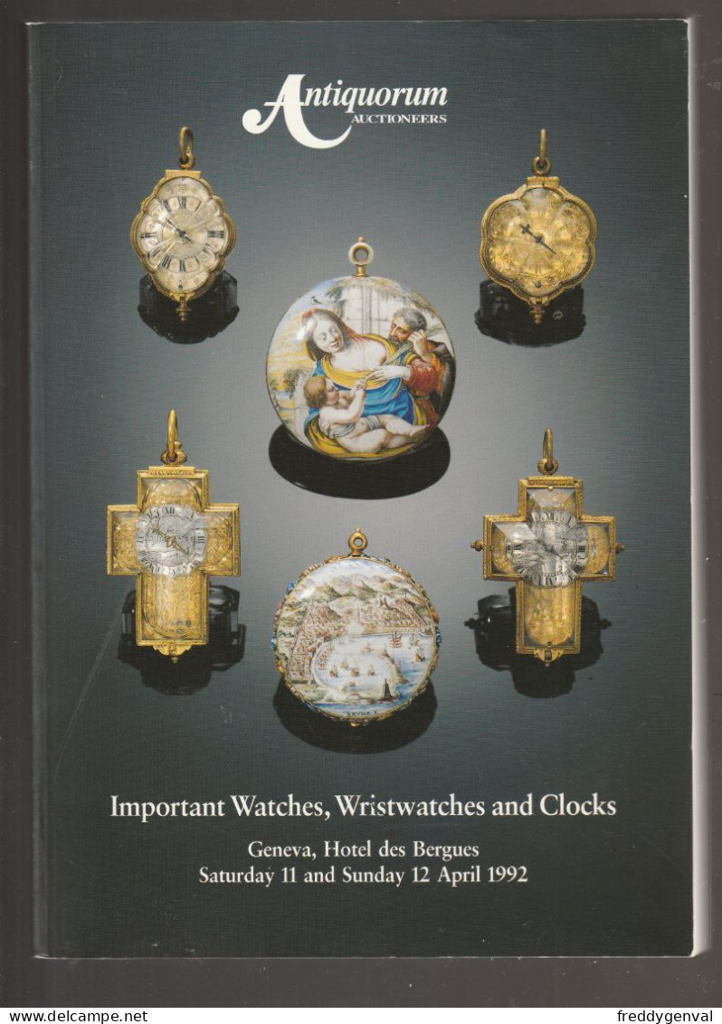 MONTRES ANTIQUORUM CATALOGUE VENTE  IMPORTANT WATCHES, WRISTWATCHES AND CLOCKS GENEVE 1992 - Books On Collecting