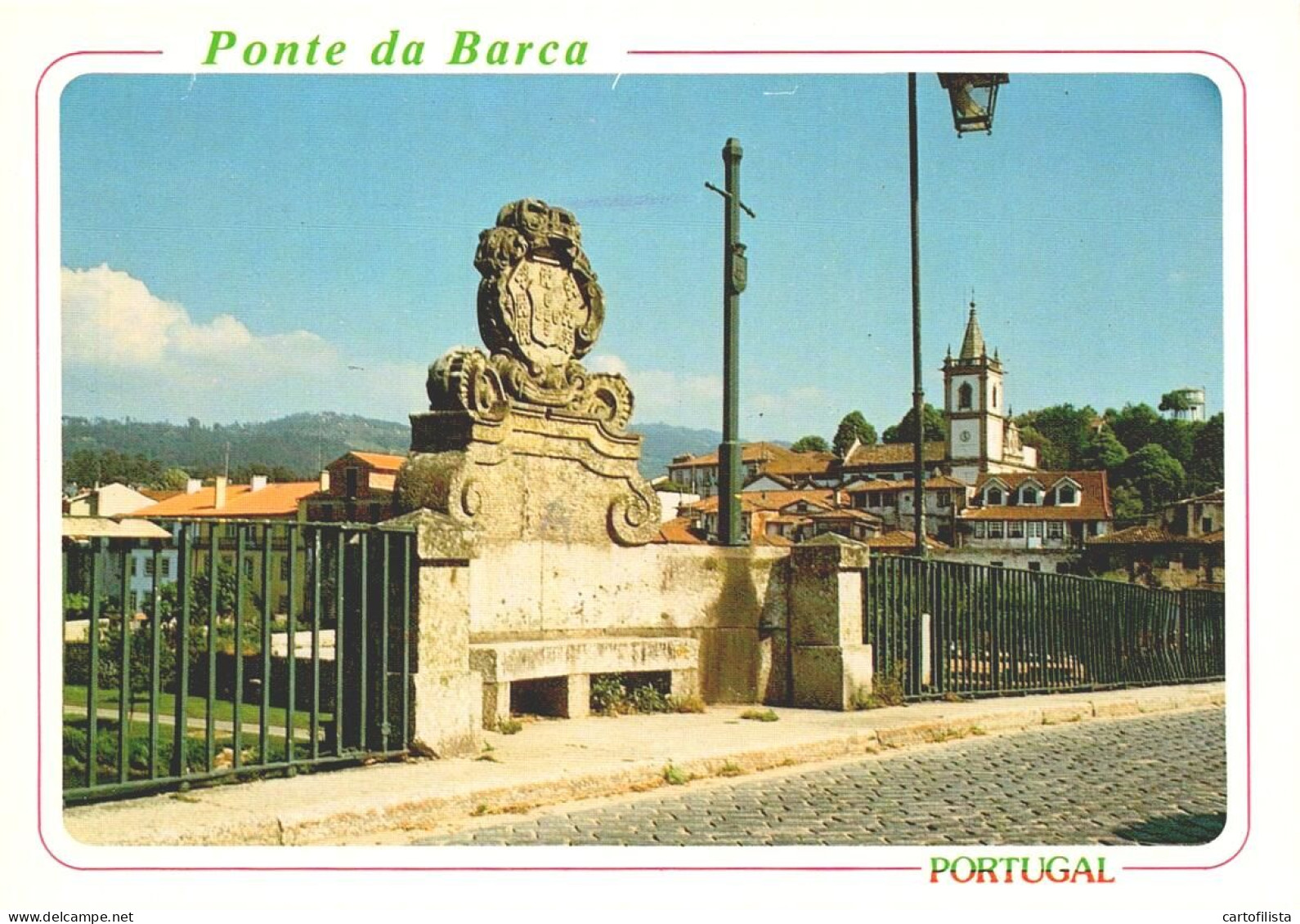 PONTE DA BARCA - Armas Reais De Ponte Da Barca No Centro Da Ponte  (2 Scans) - Viana Do Castelo