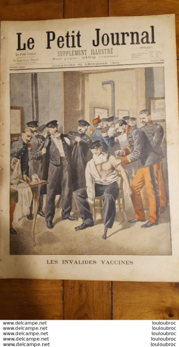 LE PETIT JOURNAL SUPPLEMENT ILLUSTRE 30  DECEMBRE 1900 LES INVALIDES VACCINES ET ENFANT VOLE - Le Petit Journal
