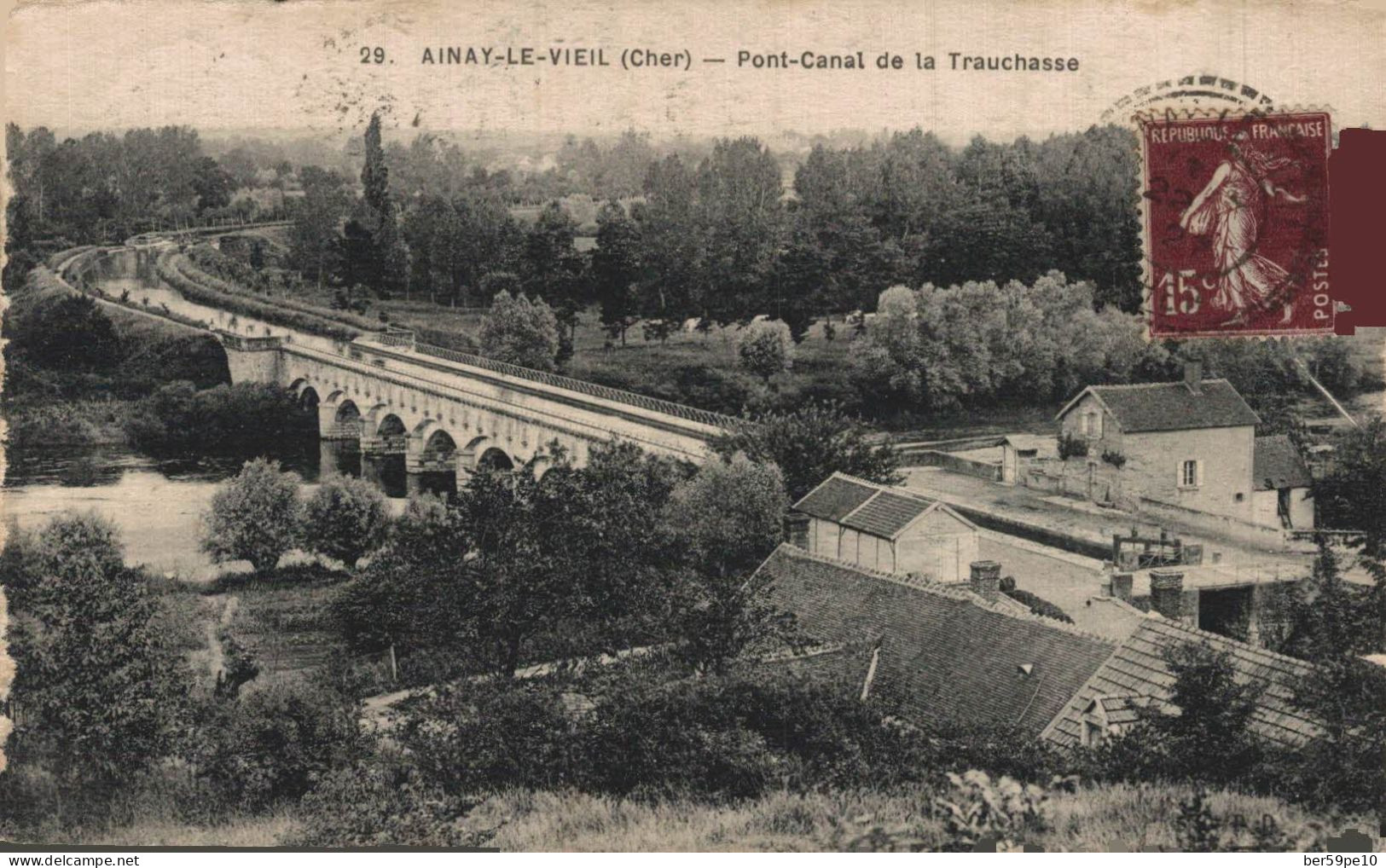 18 AINAY-LE-VIEIL PONT-CANAL DE LA TRAUCHASSE - Ainay-le-Vieil