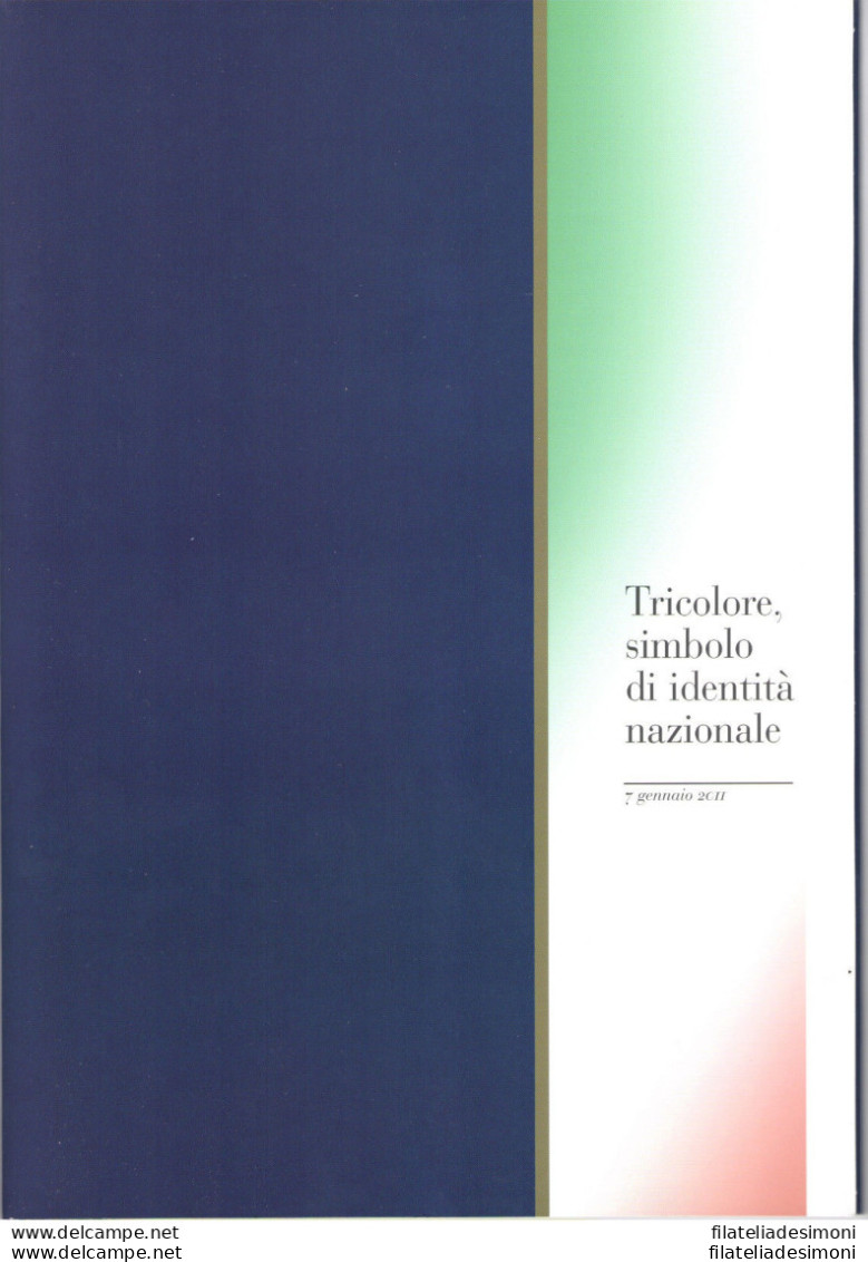 2011 Italia - Repubblica , Folder - 150° Unità D'Italia Tricolore    -  MNH** - Folder
