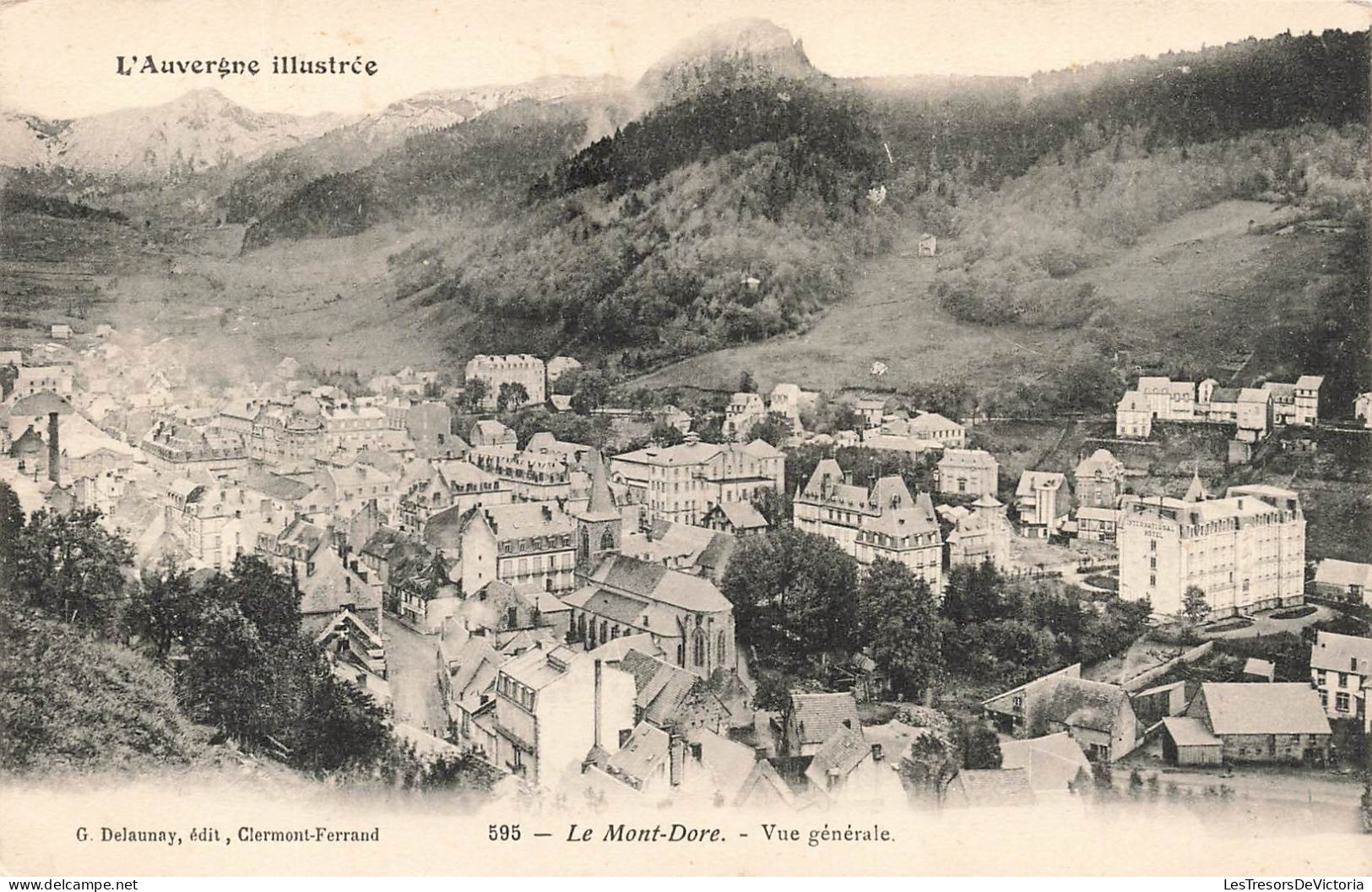 FRANCE - L'Auvergne Illustrée - Le Mont Dore - Vue Générale - G Delaunay édit Clermont Ferrand - Carte Postale Ancienne - Le Mont Dore