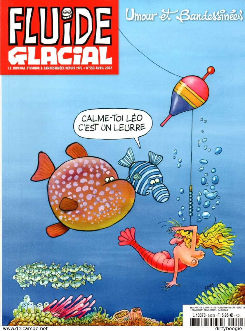 Fluide Glacial N° 550 - Avril 2022 - Diego Aranega - Edika - Fabrice Erre - Reuzé - L'Abbé - Lefred-Thouron - Les Mémés - Fluide Glacial