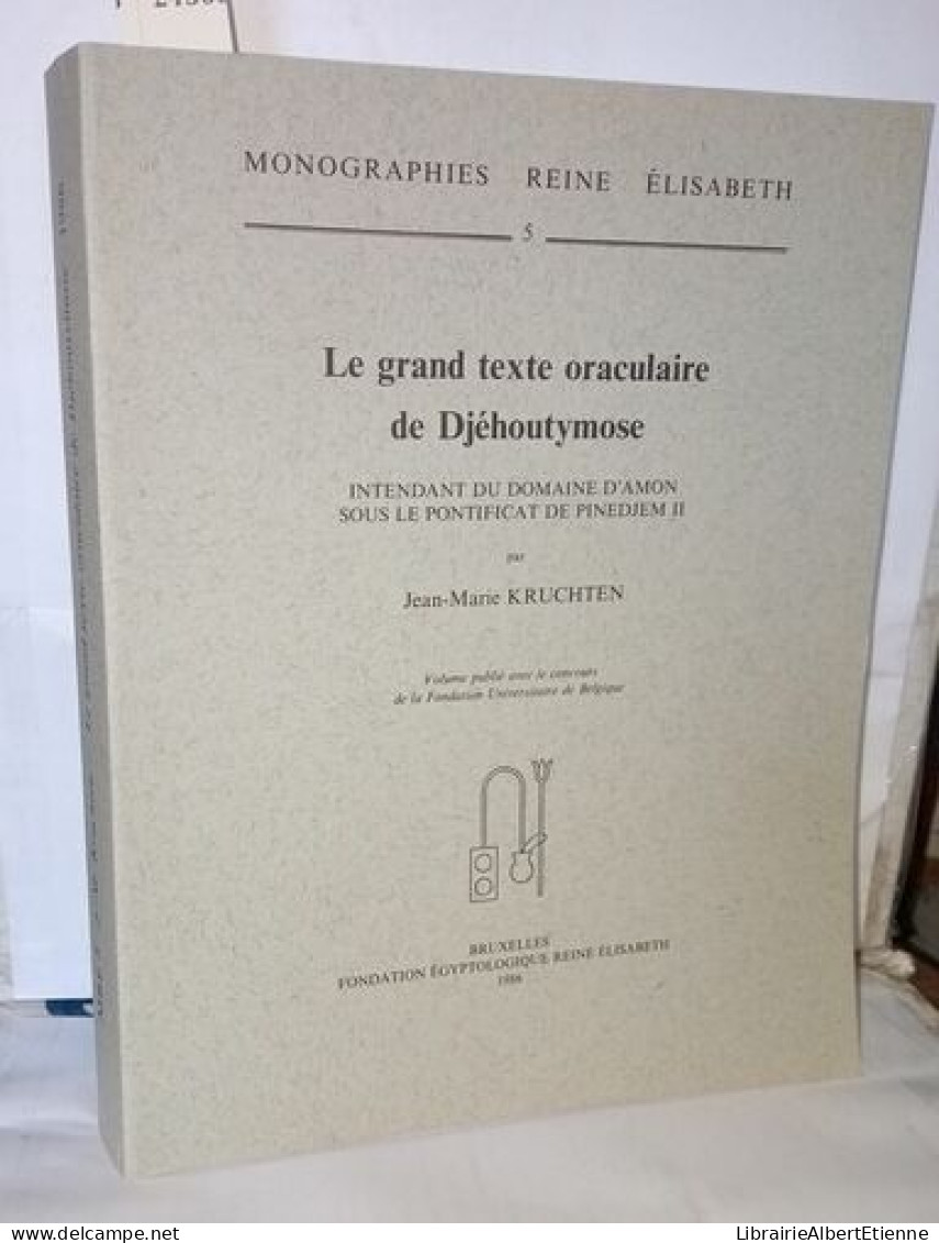 Le Grand Texte Oraculaire De Djéhoutymose. Intendant Du Domaine D'Amon Sous Le Pontificat De Pinedjem II - Archéologie