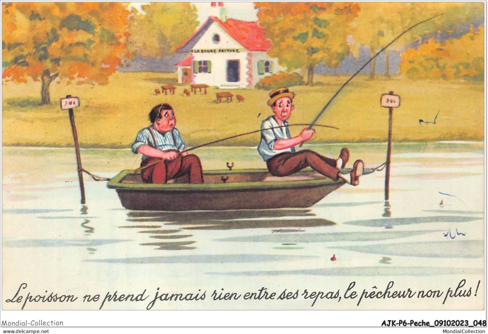 AJKP6-0559 - PECHE - LE POISSON NE PREND JAMAIS RIEN ENTRE SES REPAS - LE PECHEUR NON PLUS  - Fishing