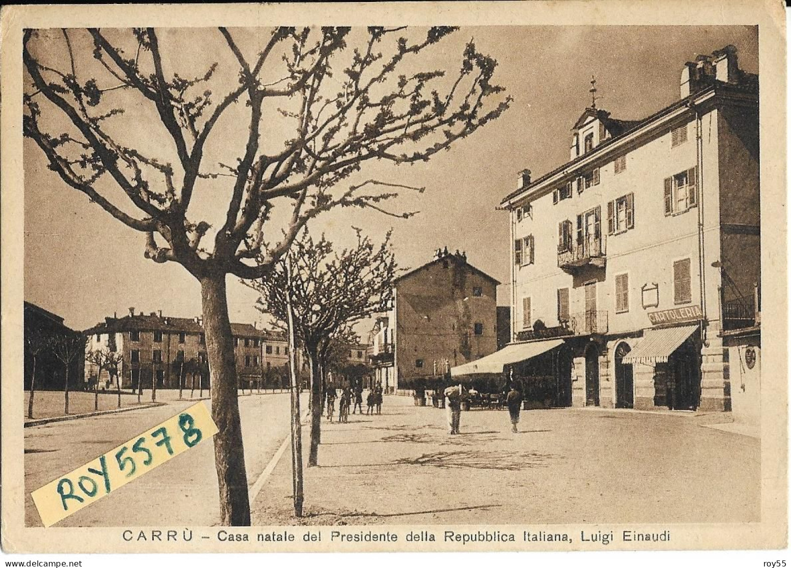 Piemonte-cuneo-carru La Via Pricipale Veduta Casa Natale Del Presidente Della Repubblica Italiana Luigi Enaudi (v.retro) - Sonstige & Ohne Zuordnung