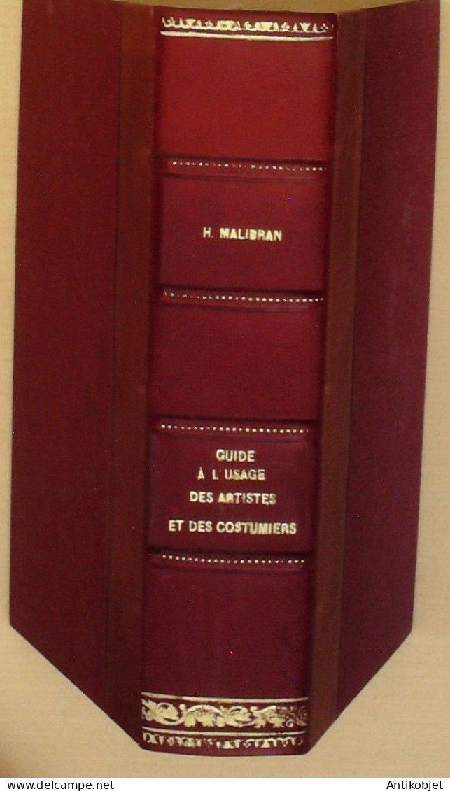 Guide à L'usage Des Artistes Et Costumiers H Malibran 1907 Rare - Moda