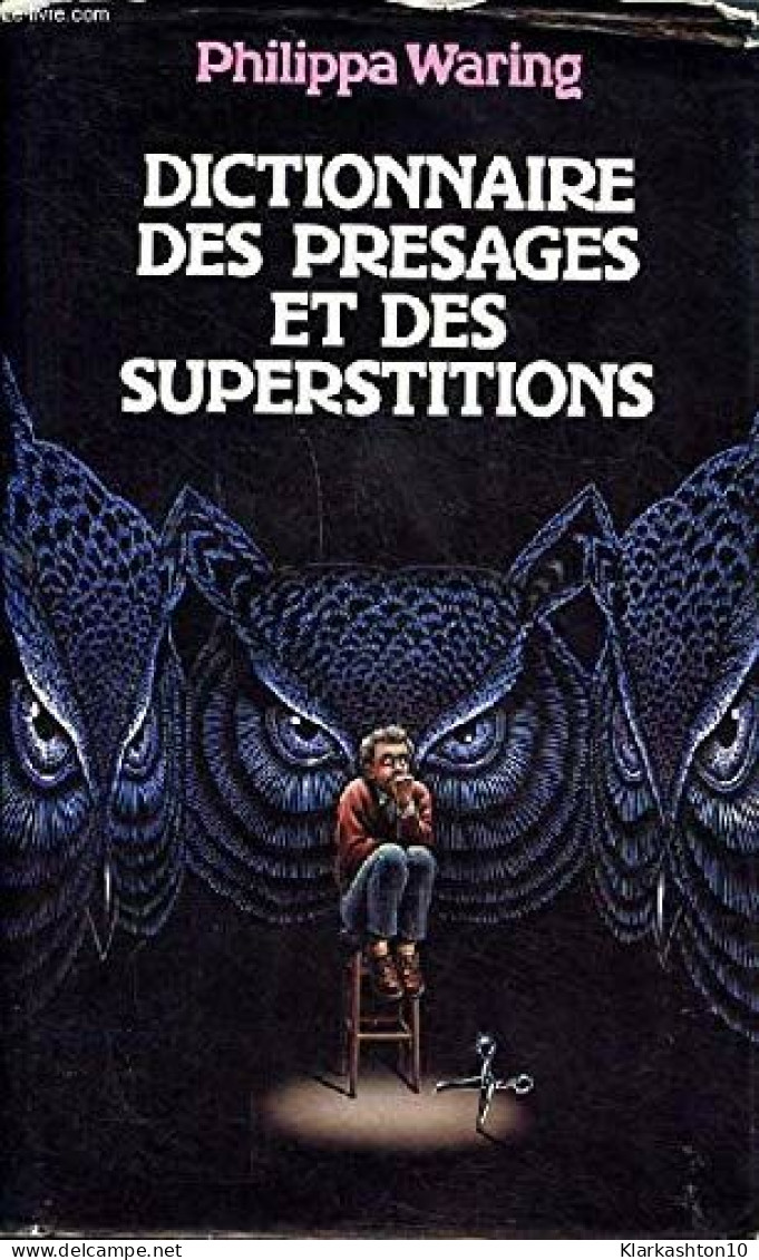 Dictionnaire Des Présages Et Des Superstitions - Autres & Non Classés