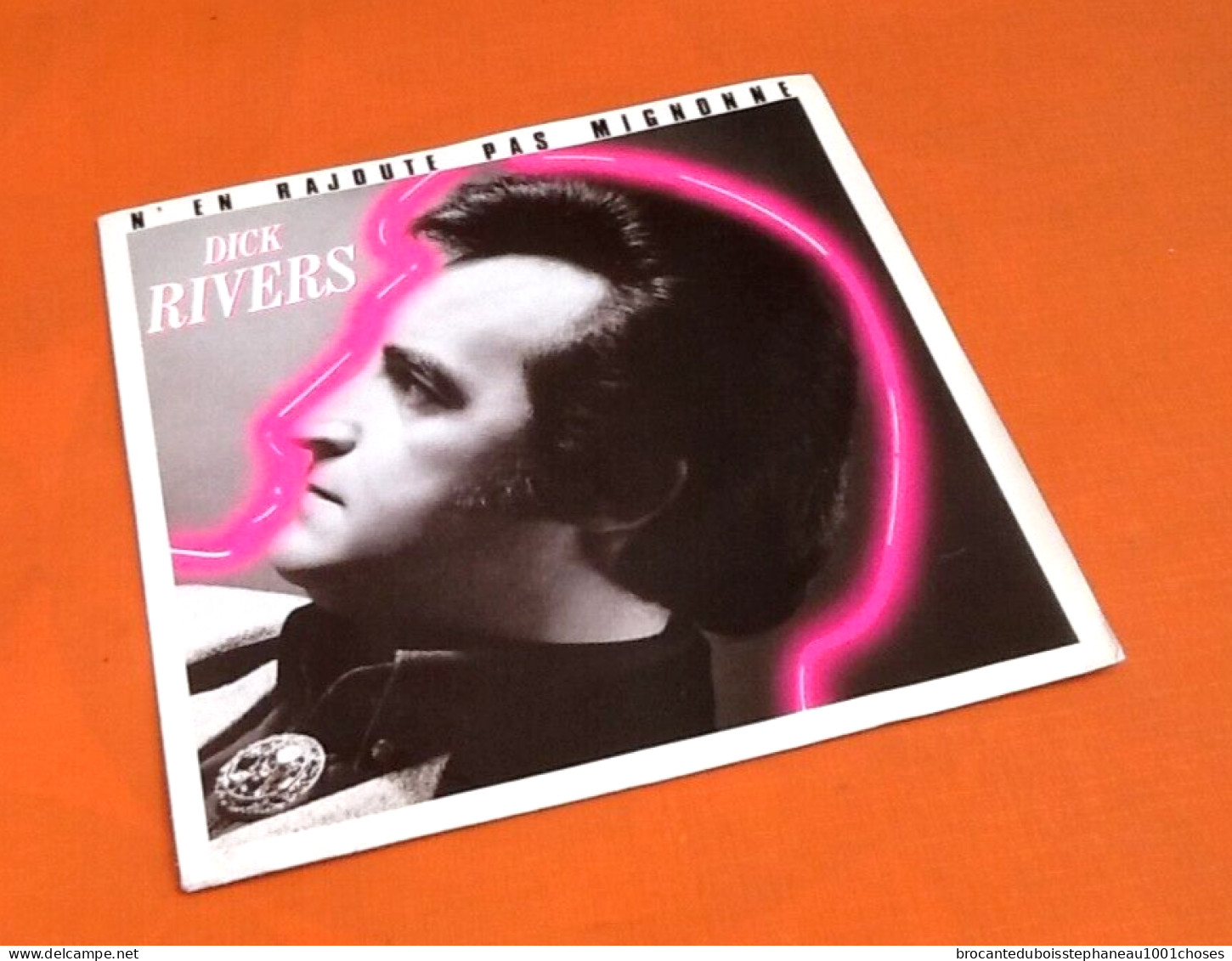 Vinyle 45 Tours  Dick Rivers ( Disque Promotionnel) N' En Rajoute Pas Mignonne (1986) - Rock