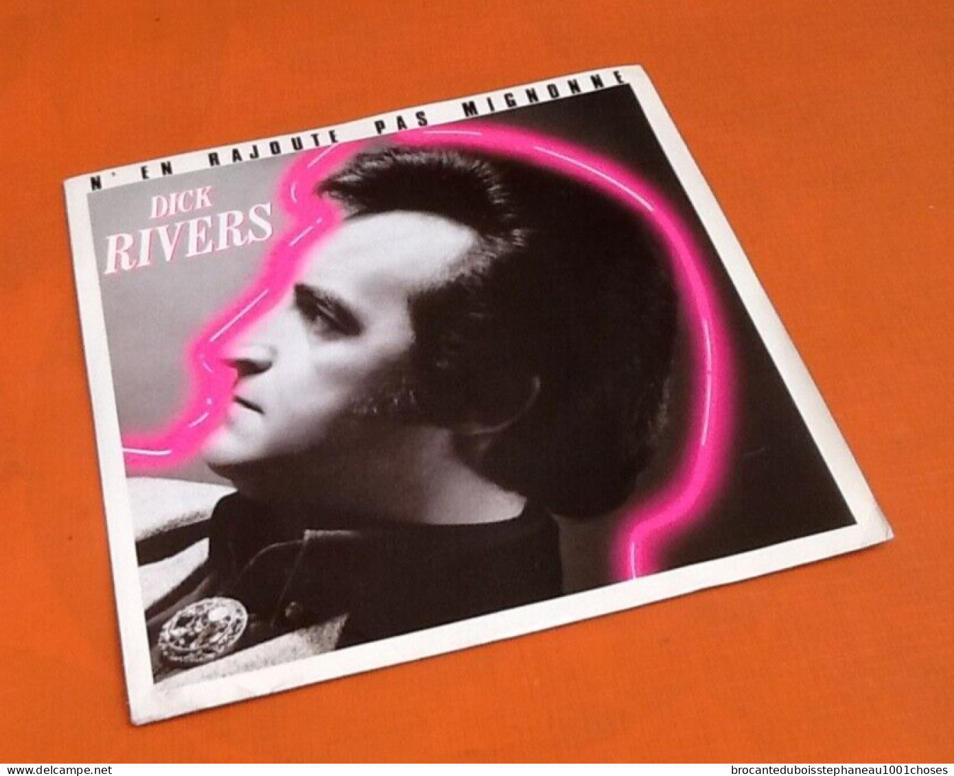 Vinyle 45 Tours  Dick Rivers ( Disque Promotionnel) N' En Rajoute Pas Mignonne (1986) - Rock
