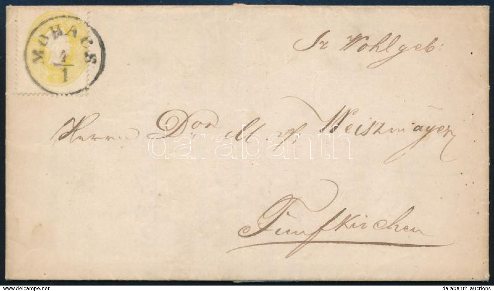 1862 2kr Nyomtatványon, Belül 15kr Okmánybélyeg / 2kr On Printed Matter With 15kr Fiscal Stamp "MOHÁCS" - Fünfkirchen - Otros & Sin Clasificación