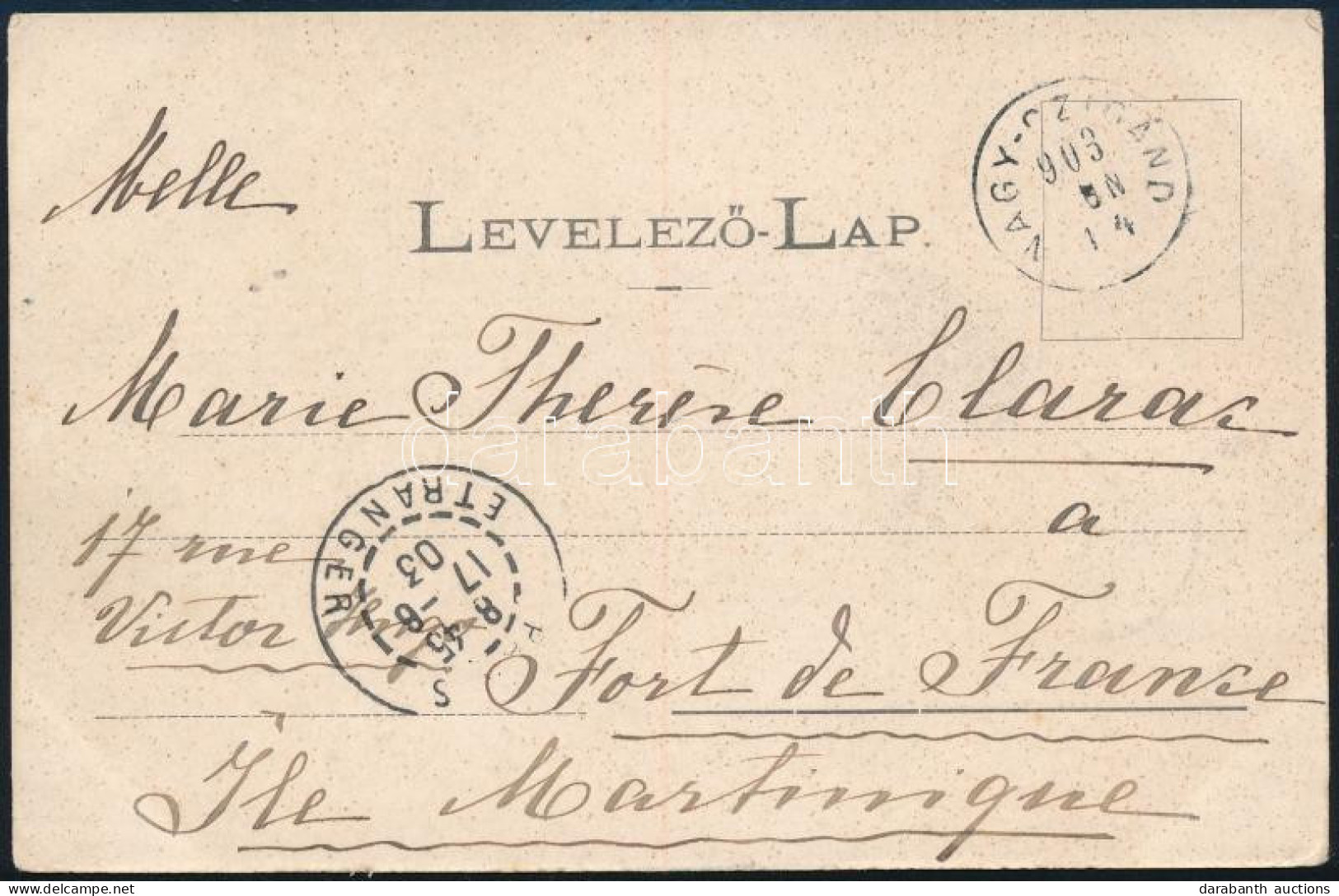 1903 TCV Képeslap Turul 10f Bérmentesítéssel Martinique Szigetére Küldve / TCV Postcard To Martinique "NAGY-CZIGÁND" - " - Other & Unclassified