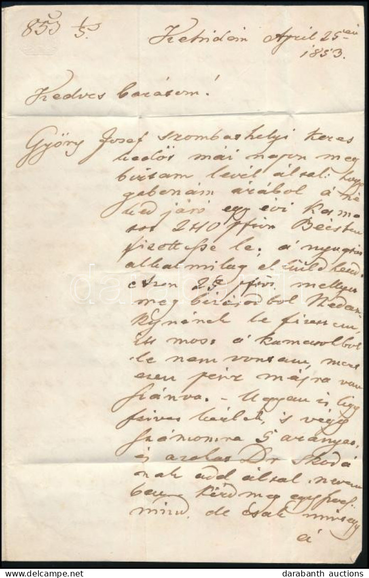 1853 Deák Ferenc (1803-1876) államférfi, Miniszter Autográf Levele Kehidai Birtokáról Bécsbe. A Címzett Kis(s) Lajos Hiv - Sonstige & Ohne Zuordnung