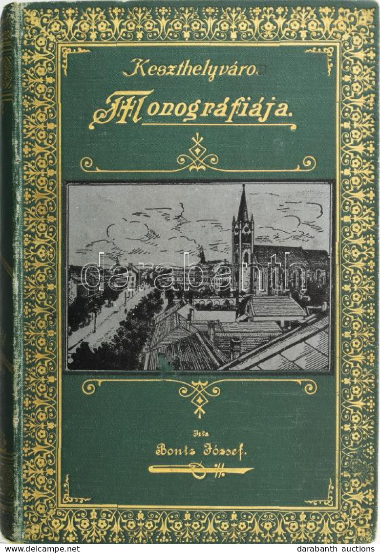 Bontz József: Keszthely Város Monográfiája. (Balaton) (Megjelent Magyarország Ezredéves Fennállásának Emlékére.)  Keszth - Sonstige & Ohne Zuordnung