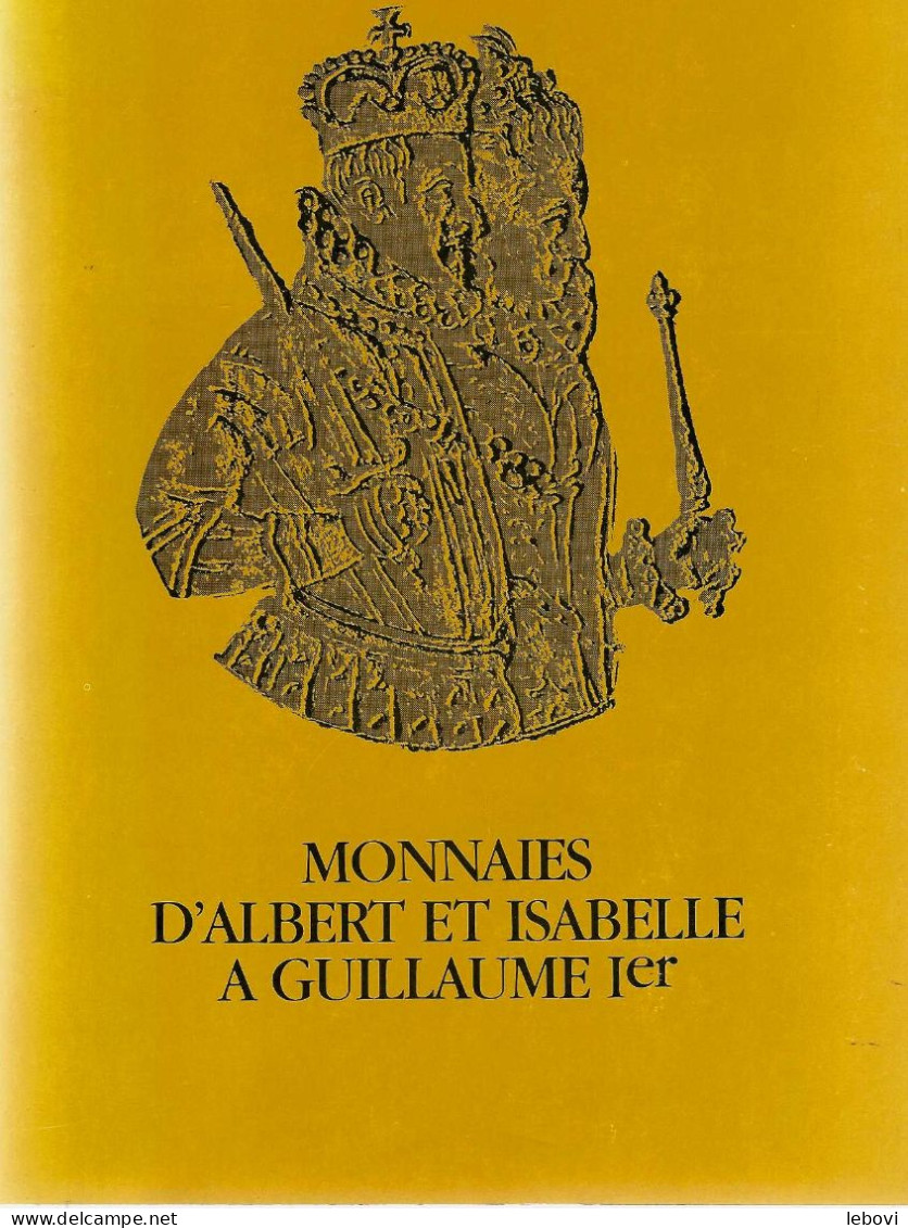 « Monnaies D’Albert Et Isabelle à Guillaume 1er »  - Catalogue VAN KEYMEULEN, A. Bibliothèque Royale ALBERT Ier Bxl 1981 - Livres & Logiciels
