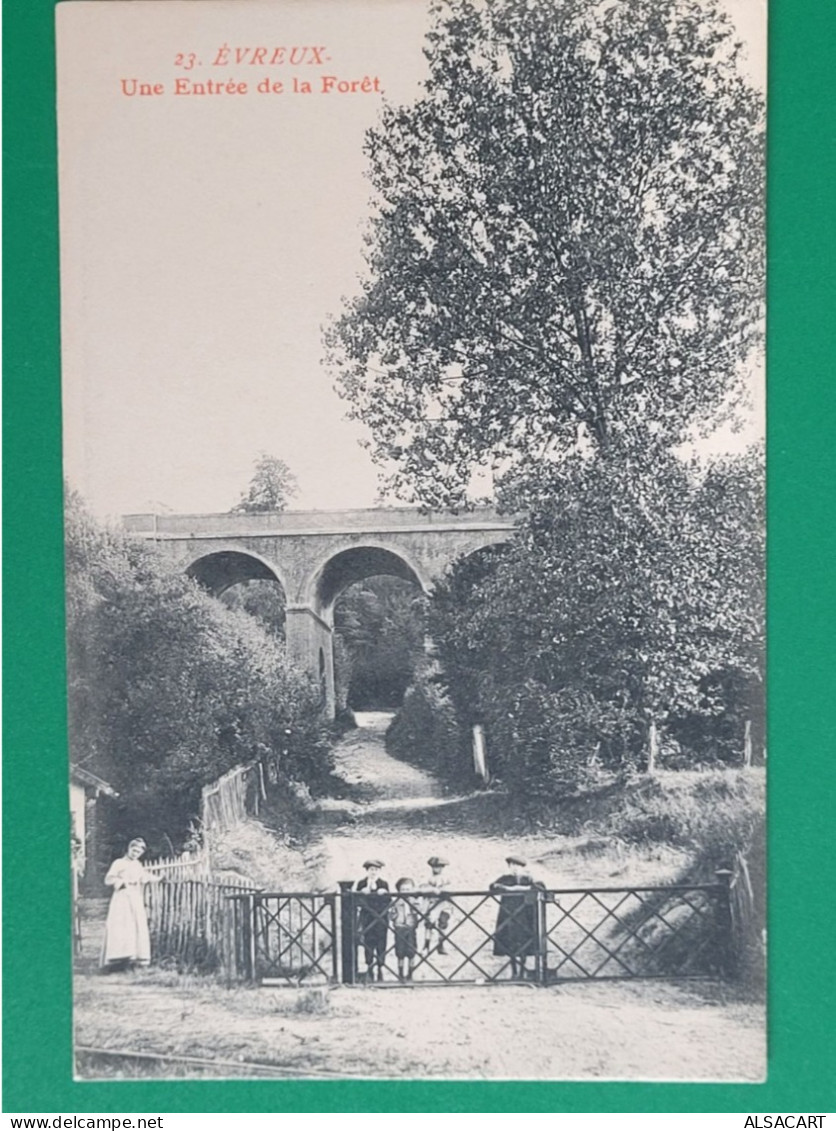 Evreux , Une Entrée Dans La Forêt , Pont - Evreux