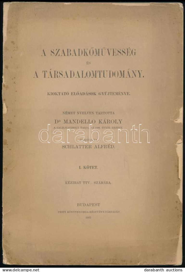 Mandello Károly: A Szabadkőművesség és A Társadalomtudomány. Kioktató Előadások Gyűjteménye. I. Köt. Német Nyelven Tarto - Other & Unclassified