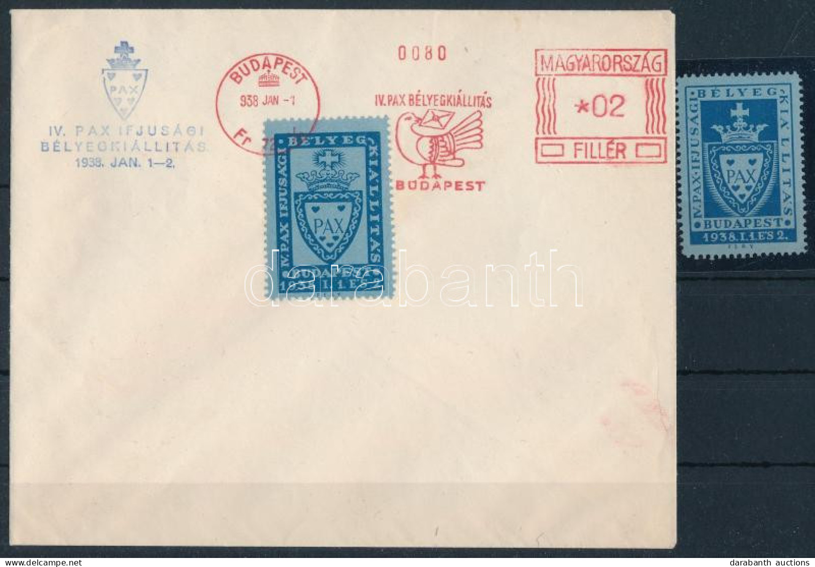 1938 IV. PAX Ifjúsági Bélyegkiállítás Levélzáró + Borítékon Frankotyp Emlékbélyegzéssel / Label + On Cover - Ohne Zuordnung