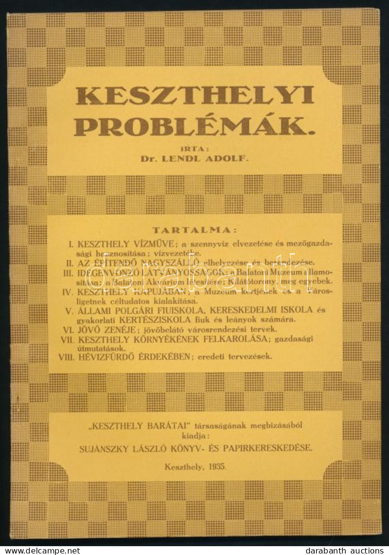 Lendl Adolf: Keszthelyi Problémák. "Keszthely Barátai" Társaságának Megbízásából Kiadja: Sujánszky László Könyv- és Papí - Autres & Non Classés