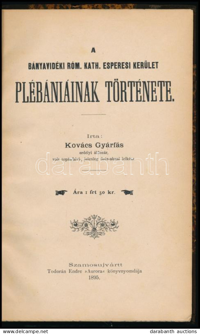 Kovács Gyárfás: A Bányavidéki Róm. Kath. Esperesi Kerület Plébániáinak Története. Szamosujvártt, 1895., Todorán Endre "A - Unclassified