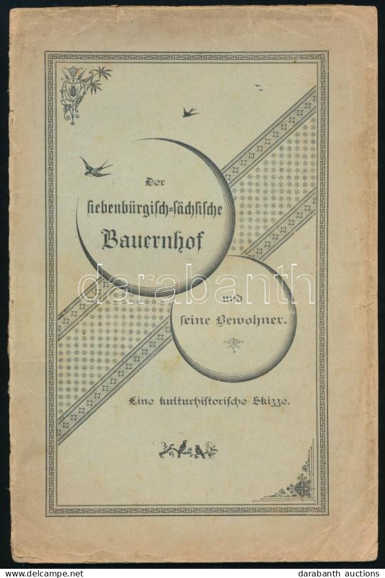 Schuller, Gustav: Der Siebenbürgisch-sächsische Bauernhof Und Seine Bewohner.(Az Erdélyi-szász Parasztudvar és Lakói) Ei - Unclassified