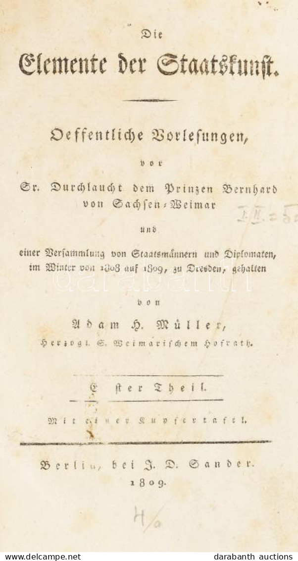 Müller, Adam H.: Die Elemente Der Staatskunst. Oeffentliche Vorlesungen, Vor Sr. Durchlaucht Dem Prinzen Bernhard Von Sa - Unclassified