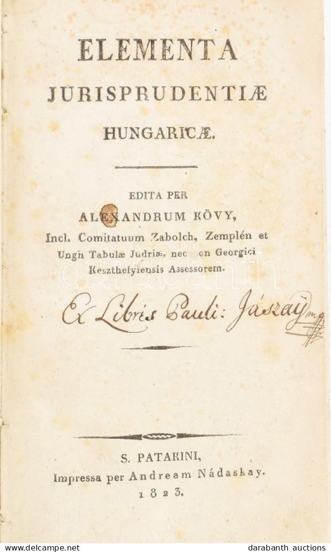 Kövy (Sándor) Alexandrum Elementa Jurisprudentiae Hungaricae. (Sárospatak) S. Patakini, 1823. Andream Nádaskay. 829+(3)  - Unclassified