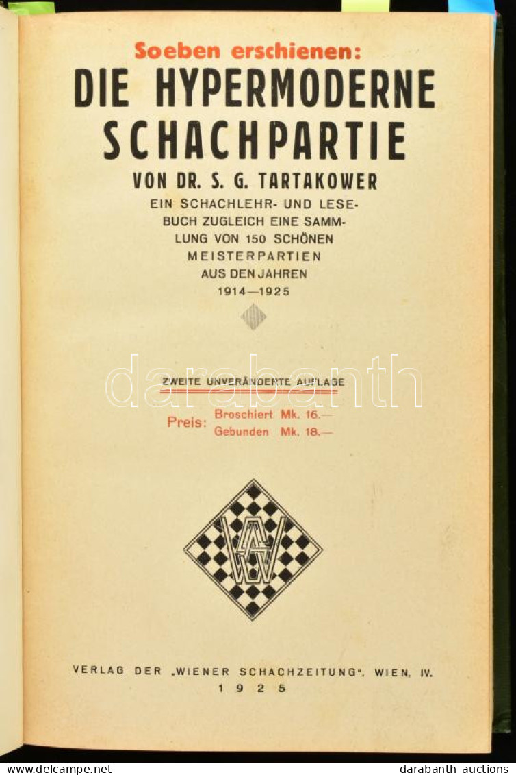 Savielly G. Tartakower: Die Hypermoderne Schachpartie. Ein Schachlehr- Und Lesebuch, Zugleich Eine Sammlung Von 150 Schö - Unclassified