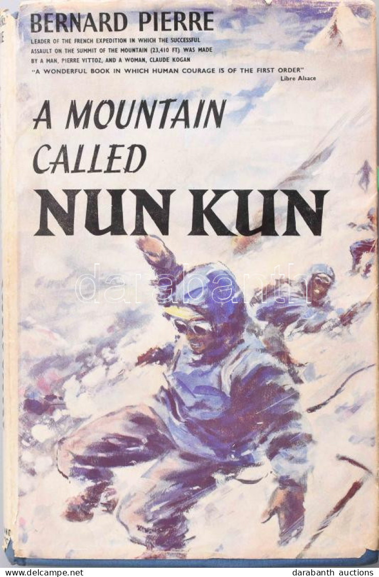 Bernard Pierre: A Mountain Called Nun Kun. DEDIKÁLT! Translated By Nea Morin And Janet Adam Smith. London,1955,Hodder An - Non Classificati